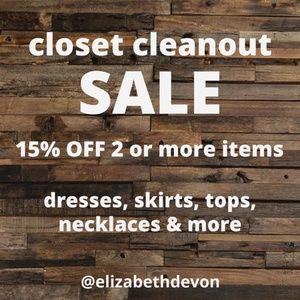 *Closet Cleanout Sale! 15% off 2 or more items!*